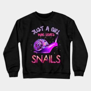 Just a girl who loves snails Crewneck Sweatshirt